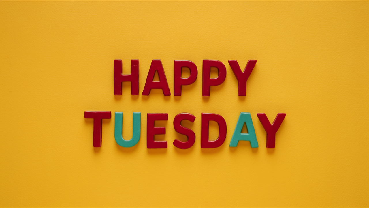 Happy Tuesday Wishes