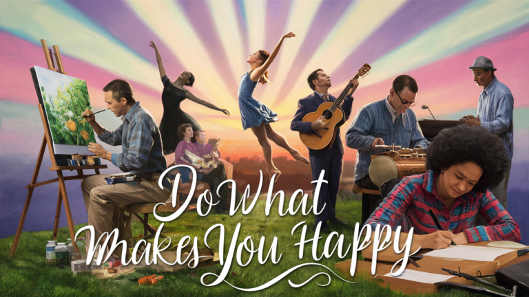 Do What Makes You Happy