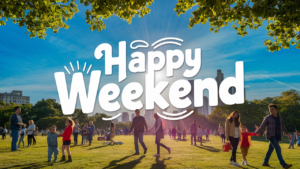 Happy Weekend Quotes